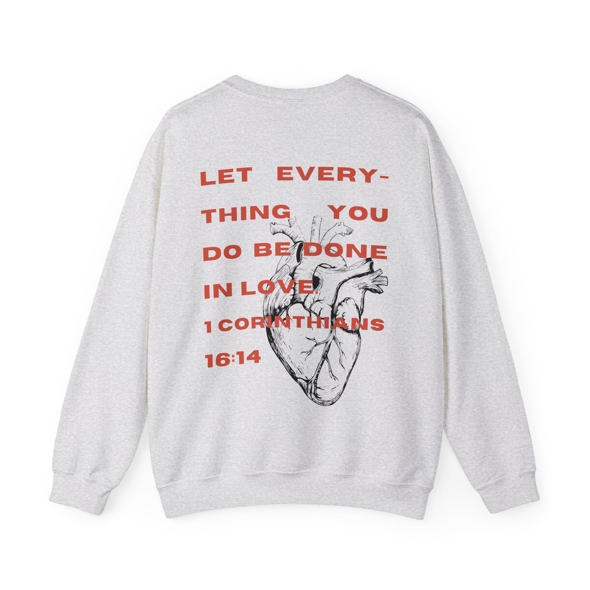 1 Corinthians 16:14 Crewneck Sweatshirt