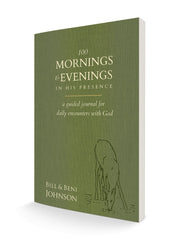 100 Mornings and Evenings in His Presence: A Guided Journal for Daily Encounters with God Paperback – December 6, 2022 - Faith & Flame - Books and Gifts - Destiny Image - 9780768463682