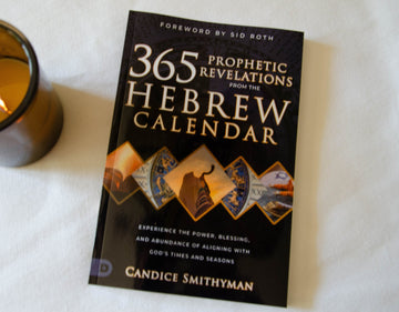 365 Prophetic Revelations from the Hebrew Calendar: Experience the Power, Blessing, and Abundance of Aligning with God's Times and Seasons (Paperback) February 6, 2024 - Faith & Flame - Books and Gifts - Destiny Image - 9780768475319