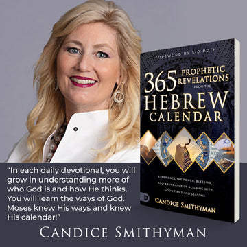 365 Prophetic Revelations from the Hebrew Calendar: Experience the Power, Blessing, and Abundance of Aligning with God's Times and Seasons (Paperback) February 6, 2024 - Faith & Flame - Books and Gifts - Destiny Image - 9780768475319