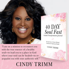 40 Day Soul Fast Guided Transformation Journal: Your Journey to Greater Mental, Emotional, and Spiritual Health Paperback – December 5, 2023 - Faith & Flame - Books and Gifts - Cindy Trimm - 9780768475432