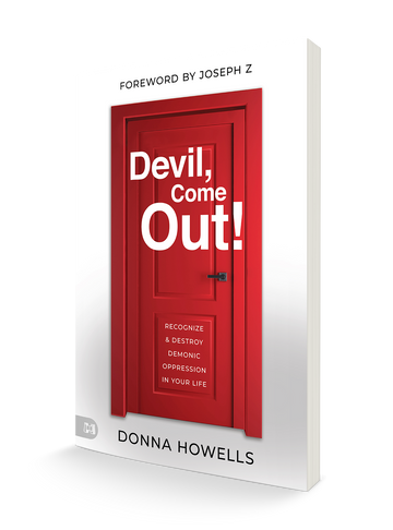 Devil, Come Out!:  Recognize and Destroy Demonic Oppression in Your Life (Paperback) - July 2, 2024