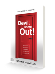 Devil, Come Out!:  Recognize and Destroy Demonic Oppression in Your Life (Paperback) - July 2, 2024