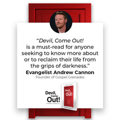 Devil, Come Out!:  Recognize and Destroy Demonic Oppression in Your Life (Paperback) - July 2, 2024