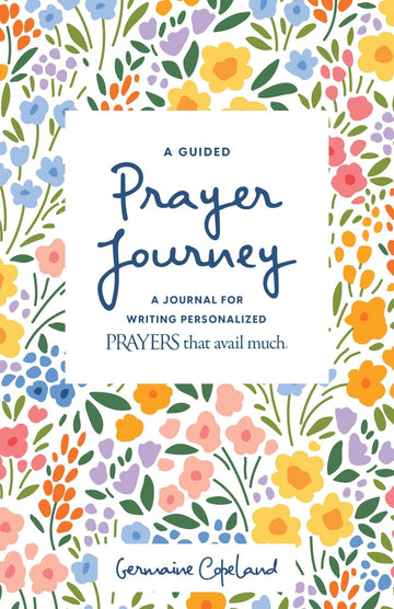 A Guided Prayer Journey: A Journal for Writing Personalized Prayers That Avail Much Paperback – October 4, 2022 - Faith & Flame - Books and Gifts - Destiny Image - 9781667500027