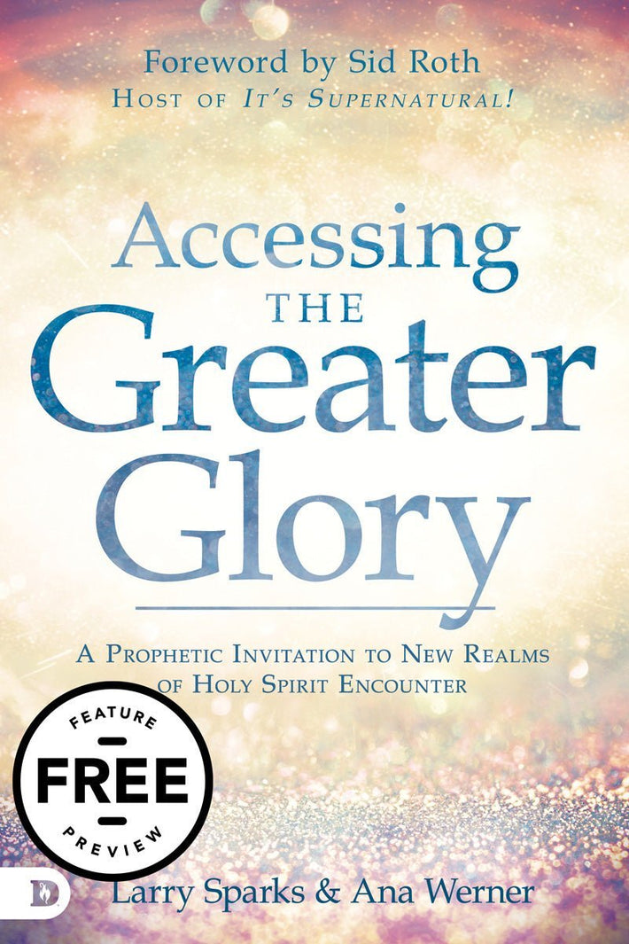 Accessing the Greater Glory Free Feature Message (PDF Download) - Faith & Flame - Books and Gifts - Destiny Image - DIFFID