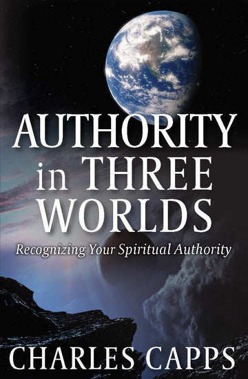 Authority in Three Worlds (Paperback) – August 17, 2021 - Faith & Flame - Books and Gifts - Harrison House - 9781937578701