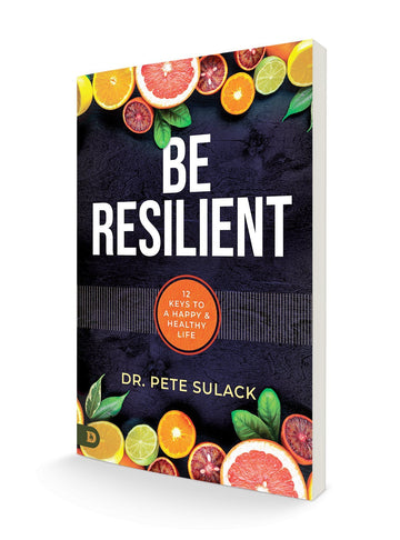 Be Resilient: 12 Keys to a Happy and Healthy Life Paperback – December 20, 2022 - Faith & Flame - Books and Gifts - Destiny Image - 9780768463767