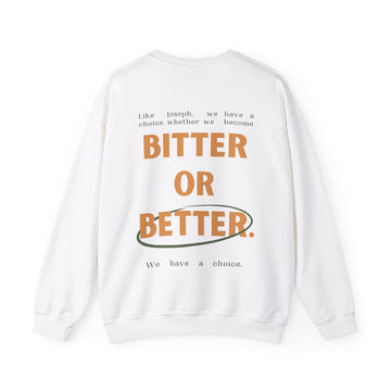 Bitter or Better Crewneck - Faith & Flame - Books and Gifts - Printify -