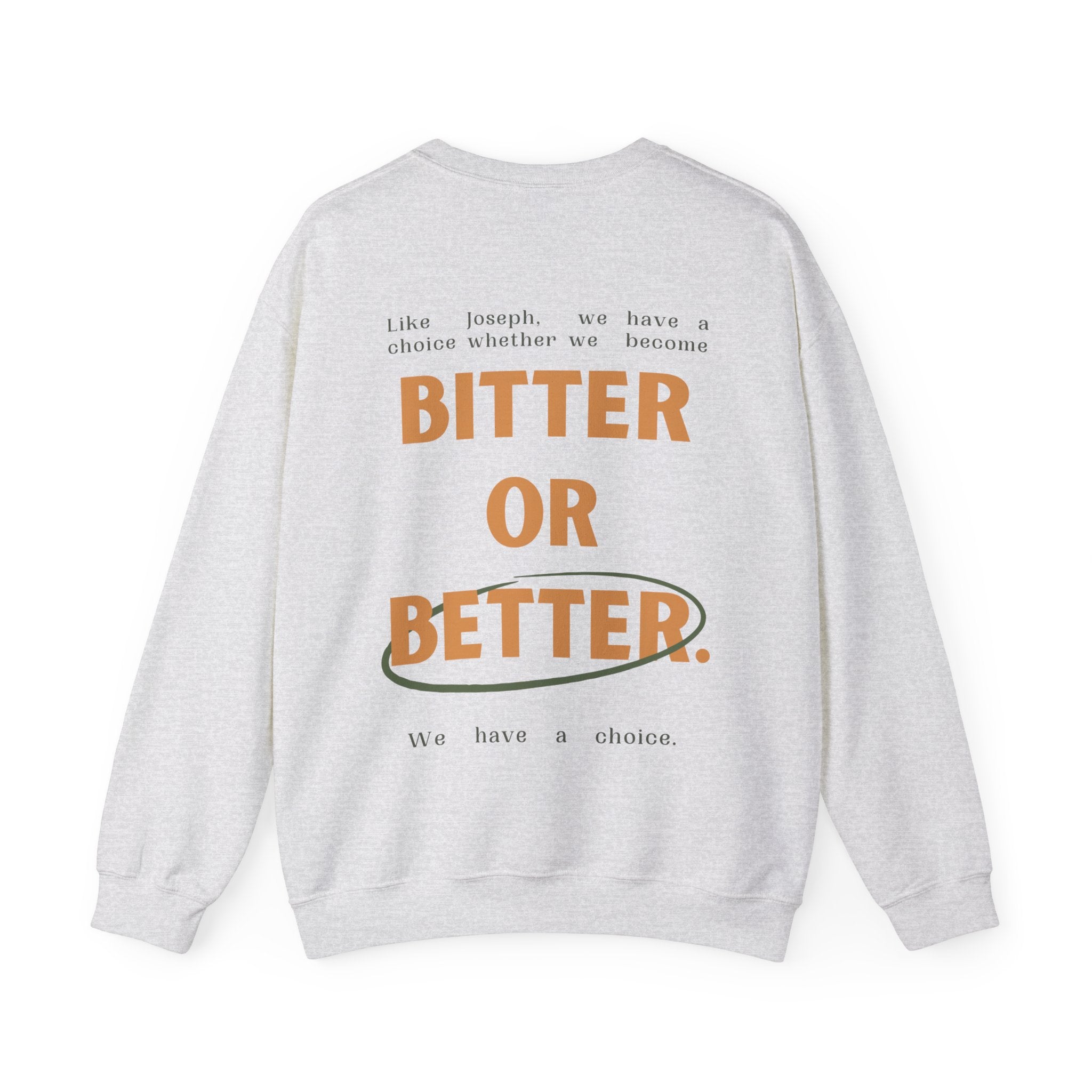 Bitter or Better Crewneck