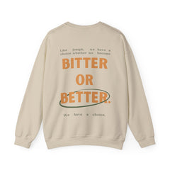 Bitter or Better Crewneck - Faith & Flame - Books and Gifts - Printify -