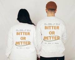 Bitter or Better Crewneck - Faith & Flame - Books and Gifts - Printify -