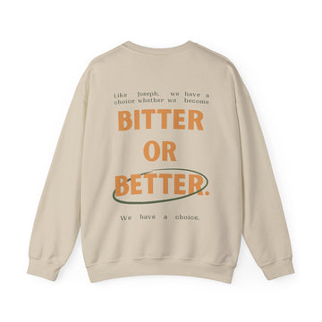 Bitter or Better Crewneck - Faith & Flame - Books and Gifts - Printify -