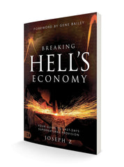 Breaking Hell's Economy: Your Guide to Last Days Supernatural Provision Paperback – October 18, 2022 - Faith & Flame - Books and Gifts - Harrison House Publishers - 9781680319446