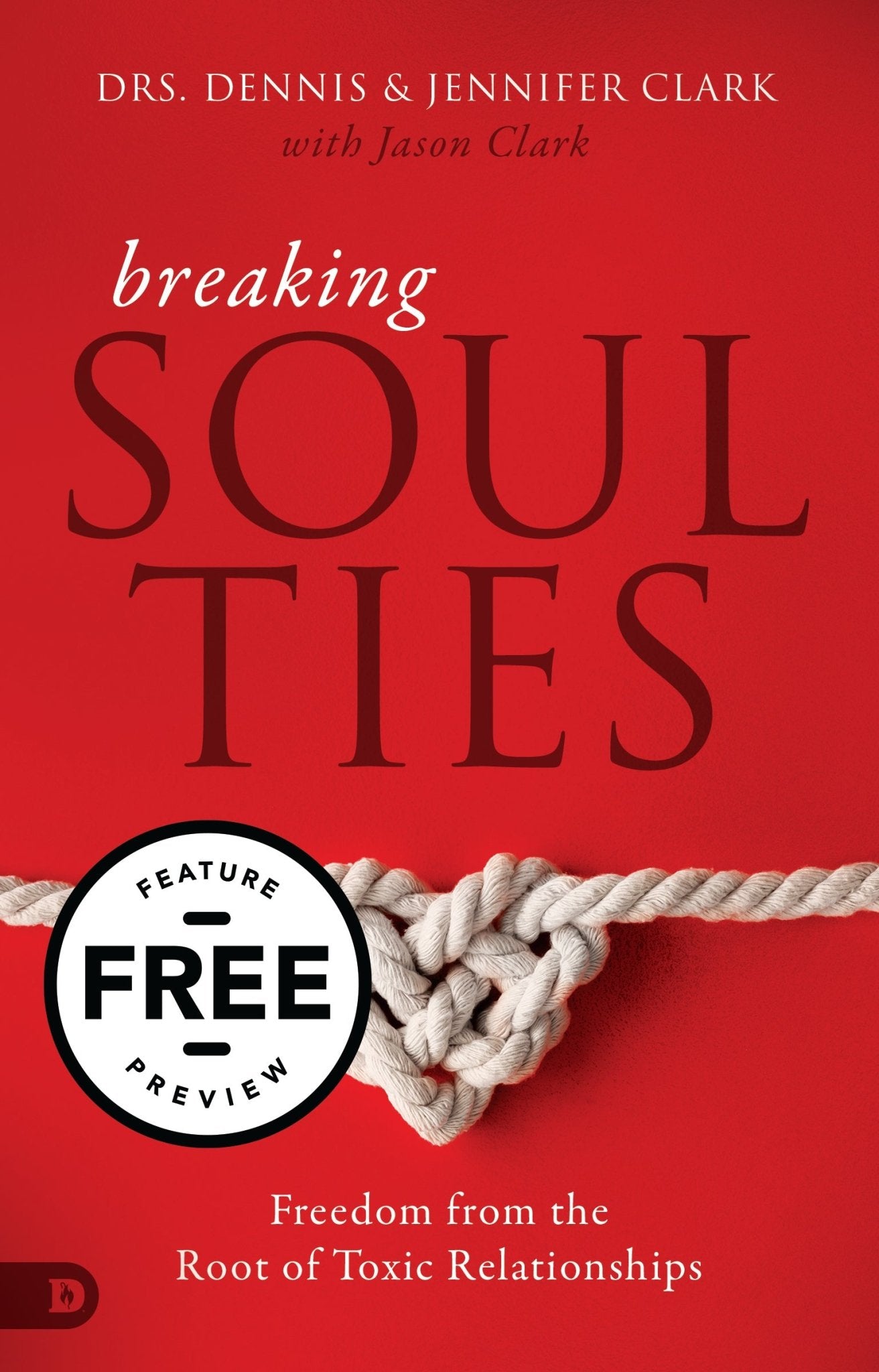 Breaking Soul Ties Free Feature Message (PDF Download) - Faith & Flame -  Books and Gifts