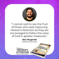 Capturing Heaven's Attention: A Lifestyle Saturated in God's Presence That Releases the Miraculous Paperback – October 3, 2023 - Faith & Flame - Books and Gifts - Destiny Image - 9780768473179