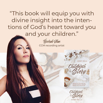 Childbirth in the Glory: Prepare for a Pregnancy and Delivery Filled with the Peace, Presence, and Power of God Paperback – September 5, 2023 - Faith & Flame - Books and Gifts - Destiny Image - 9780768474299