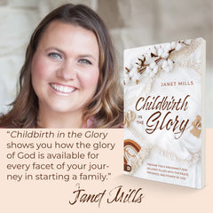 Childbirth in the Glory: Prepare for a Pregnancy and Delivery Filled with the Peace, Presence, and Power of God Paperback – September 5, 2023 - Faith & Flame - Books and Gifts - Destiny Image - 9780768474299