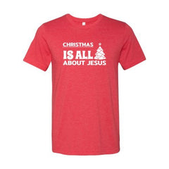 Christmas Is All About Jesus Shirt - Faith & Flame - Books and Gifts - Red Alcestis -