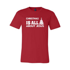 Christmas Is All About Jesus Shirt - Faith & Flame - Books and Gifts - Red Alcestis -