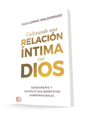 Cultivando una relación íntima con Dios (Spanish Edition): Experimente y disfrute sus beneficios sobrenaturales Paperback – November 8, 2022 - Faith & Flame - Books and Gifts - Destiny Image - 9780768471885