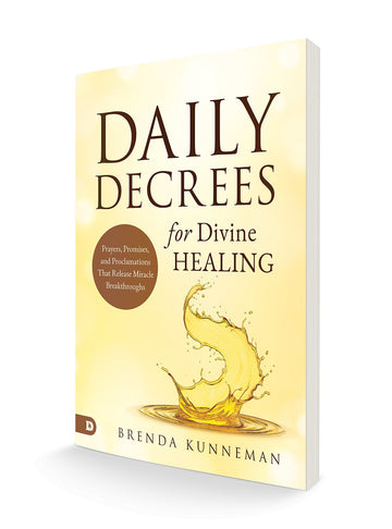 Daily Decrees for Divine Healing: Prayers, Promises, and Proclamations That Release Miracle Breakthroughs Paperback – December 3, 2024 - Faith & Flame - Books and Gifts - Destiny Image - 9780768477825