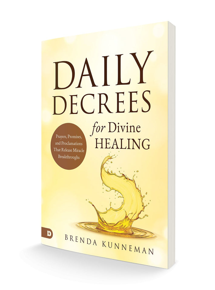 Daily Decrees for Divine Healing: Prayers, Promises, and Proclamations That Release Miracle Breakthroughs Paperback – December 3, 2024 - Faith & Flame - Books and Gifts - Destiny Image - 9780768477825