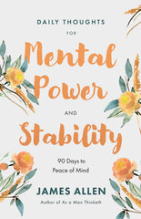 Daily Thoughts for Mental Power and Stability: 90 Days to Peace of Mind Paperback – January 7, 2025 - Faith & Flame - Books and Gifts - Sound Wisdom - 9781640955936