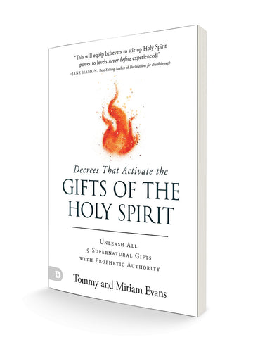 Decrees That Activate the Gifts of the Holy Spirit: Unleash All 9 Supernatural Gifts with Prophetic Authority Paperback – January 7, 2025 - Faith & Flame - Books and Gifts - Destiny Image - 9780768479775