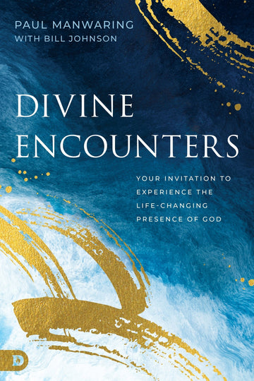 Divine Encounters: Your Invitation to Experience the Life - Changing Presence of God Paperback – November 5, 2024 - Faith & Flame - Books and Gifts - Destiny Image - 9780768478327