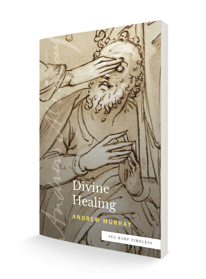 Divine Healing (Sea Harp Timeless series) Paperback – August 3, 2022 - Faith & Flame - Books and Gifts - Sea Harp Press - 9780768464504