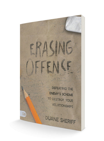 Erasing Offense: Defeating the Enemy's Scheme to Destroy Your Relationships Paperback – May 2, 2023 - Faith & Flame - Books and Gifts - Harrison House Publishers - 9781667502519