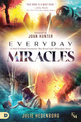 Everyday Miracles: 32 Real First - Hand Testimonies that Reveal God's Miraculous Power Paperback – November 5, 2024 - Faith & Flame - Books and Gifts - Destiny Image - 9798881501808