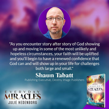 Everyday Miracles: 32 Real First - Hand Testimonies that Reveal God's Miraculous Power Paperback – November 5, 2024 - Faith & Flame - Books and Gifts - Destiny Image - 9798881501808