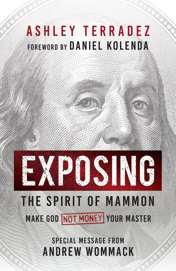 Exposing the Spirit of Mammon: Make God―Not Money―Your Master Paperback – July 2, 2024 - Faith & Flame - Books and Gifts - Harrison House - 9781667504186