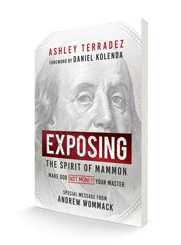 Exposing the Spirit of Mammon: Make God―Not Money―Your Master Paperback – July 2, 2024 - Faith & Flame - Books and Gifts - Harrison House - 9781667504186