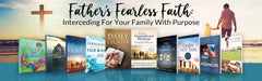 Father's Fearless Faith: Interceding For Your Family With Purpose Book Bundle - Faith & Flame - Books and Gifts - Faith & Flame - Books and Gifts - FFFI24