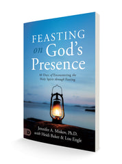 Feasting on God's Presence: 40 Days of Encountering the Holy Spirit through Fasting Paperback – December 3, 2024 - Faith & Flame - Books and Gifts - Destiny Image - 9780768480412