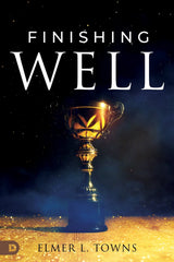 Finishing Well Paperback - November 5, 2024 - Faith & Flame - Books and Gifts - Destiny Image - 9780768474688