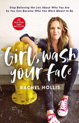 Girl, Wash Your Face: Stop Believing the Lies About Who You Are So You Can Become Who You Were Meant to Be Hardcover – February 6, 2018 - Faith & Flame - Books and Gifts - THOMAS NELSON PUBLISHERS - 9781400201655