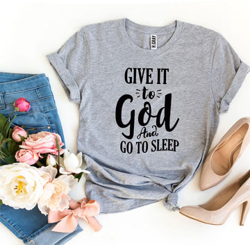 Give It To God And Go To Sleep T-shirt - Faith & Flame - Books and Gifts - Agate -