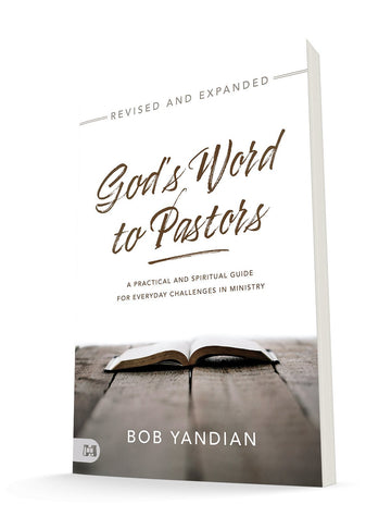 God's Word to Pastors Revised and Updated: A Practical and Spiritual Guide for Everyday Challenges in Ministry Paperback – March 15, 2022 by Bob Yandian (Author) - Faith & Flame - Books and Gifts - Harrison House - 9781680318555