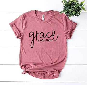 Grace Always Wins T-shirt - Faith & Flame - Books and Gifts - Agate -