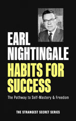 Habits for Success: The Pathway to Self - Mastery & Freedom (Official Nightingale Conant Publication) Paperback – April 8, 2025 - Faith & Flame - Books and Gifts - Sound Wisdom - 9781640955097