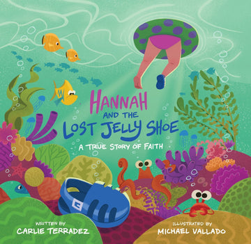 Hannah and the Lost Jelly Shoe: A True Story of Faith Hardcover – August 1, 2023 - Faith & Flame - Books and Gifts - Harrison House - 9781667502953