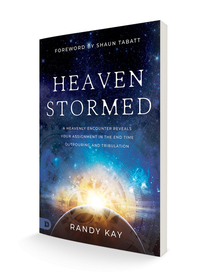 Heaven Stormed: A Heavenly Encounter Reveals Your Assignment in the End Time Outpouring and Tribulation (Paperback) - February 6, 2024 - Faith & Flame - Books and Gifts - Destiny Image - 9780768473308