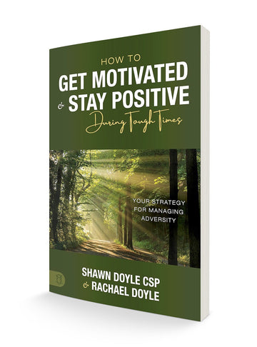 How to Get Motivated and Stay Positive During Tough Times: Your Strategy for Managing Adversity Paperback – August 6, 2024 - Faith & Flame - Books and Gifts - Sound Wisdom - 9781640955318