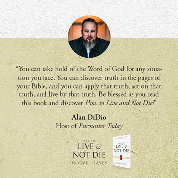 How to Live and Not Die: Activating God's Miracle Power for Healing, Health, and Total Victory Paperback – April 4, 2023 - Faith & Flame - Books and Gifts - Harrison House Publishers - 9781667502045