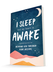 I Sleep But My Heart is Awake: A Guided Journal for Hearing God Through Your Dreams Paperback – November 1, 2022 - Faith & Flame - Books and Gifts - Destiny Image - 9780768463699