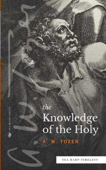 Knowledge of the Holy - Faith & Flame - Books and Gifts - Sea Harp Press - 9780768463538